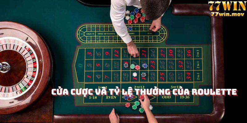 Cửa cược và tỷ lệ thưởng của roulette