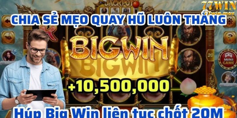 Mẹo chơi nỗ hũ quay hũ trực tuyến luôn thắng